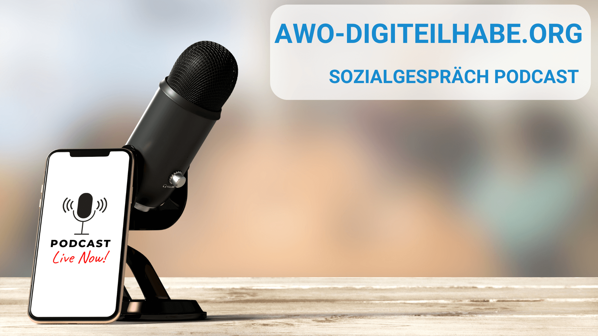 AWO DigiTeilhabe: Digitale Teilhabe aus der Praxis, für die Praxis #Podcast