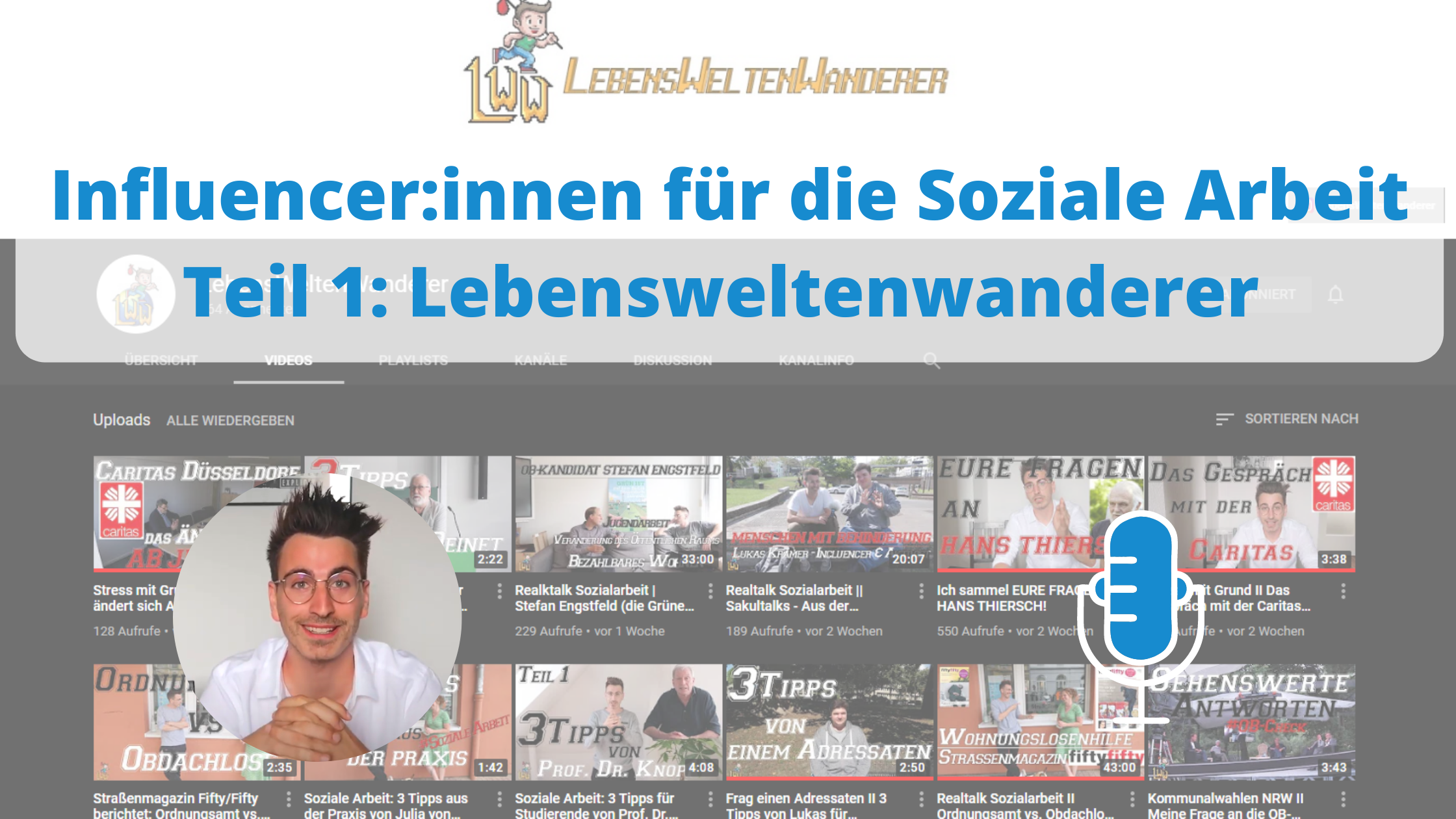 Influencer:innen für die Soziale Arbeit Teil 1: Lebensweltenwanderer, mit YouTube für die Profession