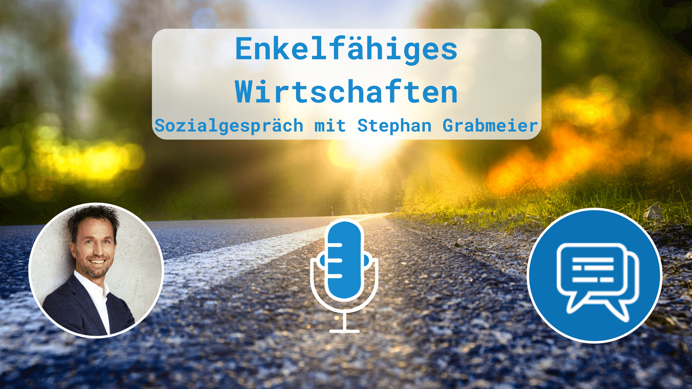 Straße mit Sonnenaufgang, Bild von Stephan Grabmeier, Mikrofonsymbol, sozial-pr Logo und Titel der Episode auf dem Bild